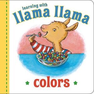 Llama Llama Colors -- Anna Dewdney